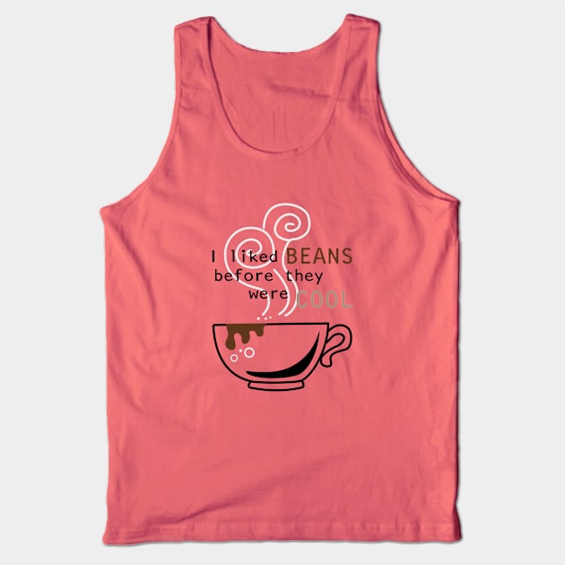 Cool Beans for Hipsters, Coffee Edition Tank Top by qwsales